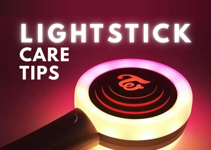 Lightstick Care